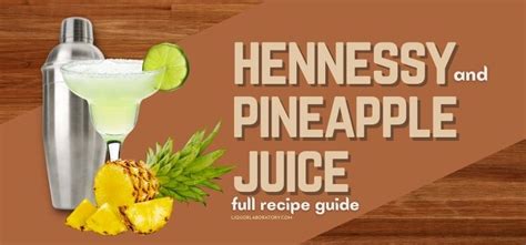 Hennessy And Pineapple Juice Recipe (2024 Updated)